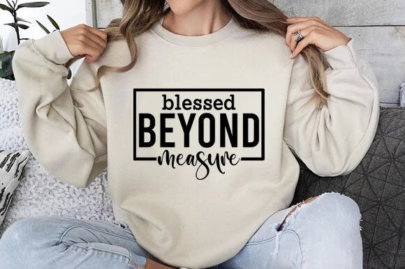 Download Blessed Beyond Measure SVG - Measure Collection