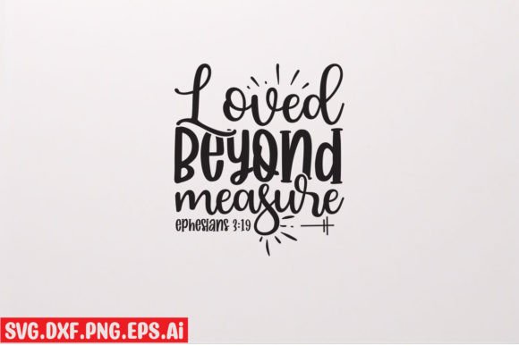 Download Loved Beyond Measure Ephesians 3:19 - Measure Collection